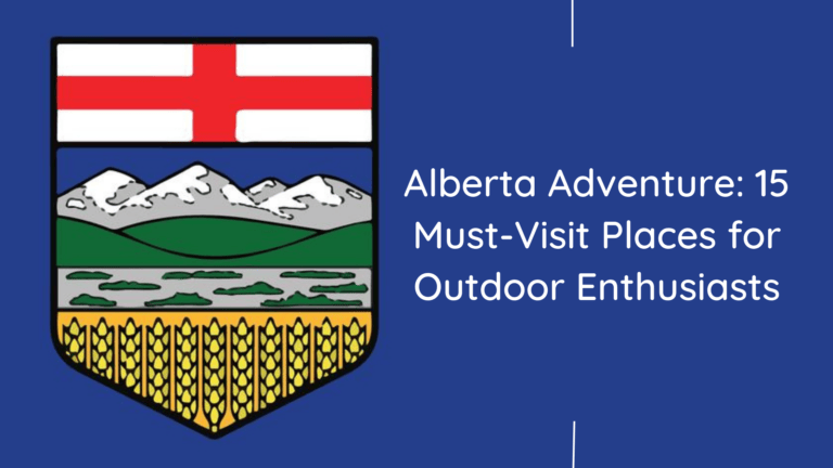 Alberta-Adventure-15-Must-Visit-Places-for-Outdoor-Enthusiasts