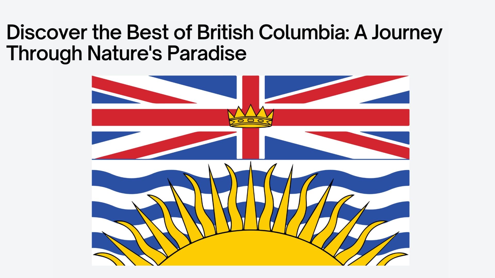 Discover the Best of British Columbia A Journey Through Nature's Paradise