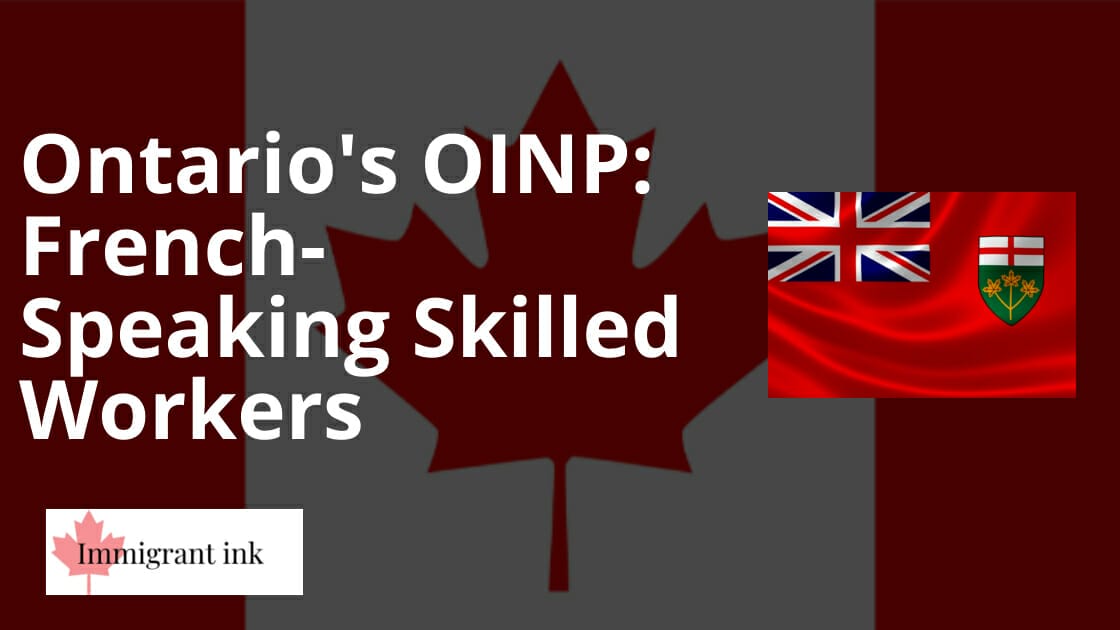 Ontario's OINP: French-Speaking Skilled Workers