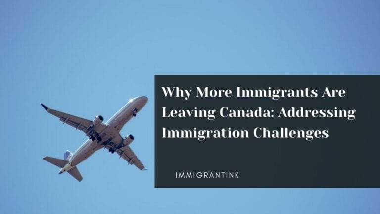 Why-More-Immigrants-Are-Leaving-Canada-Addressing-Immigration-Challenges